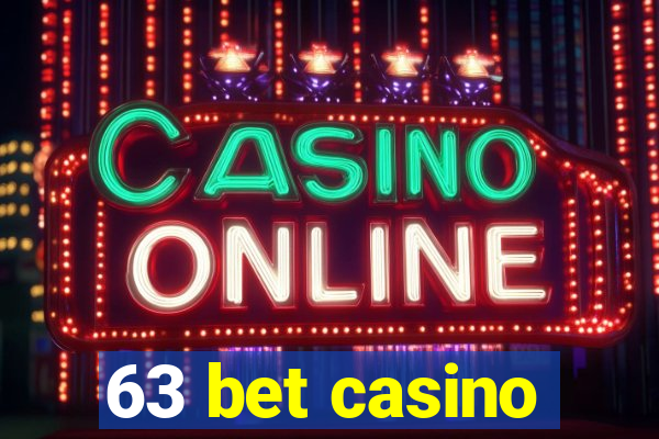 63 bet casino